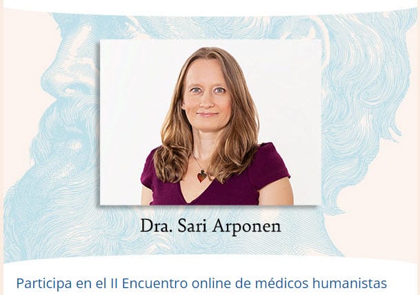 🎙 Hoy presentamos a la Dra. Sari Arponen. II Encuentro online de médicos humanistas.