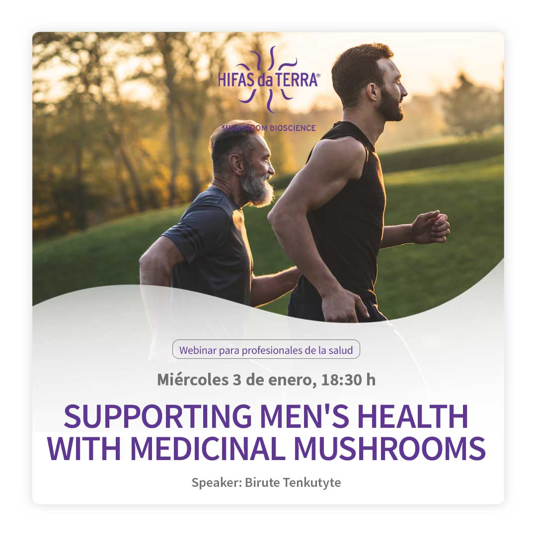 Webinar - SUPPORTING MEN´S HEALTH WITH MEDICINAL MUSHROOMS