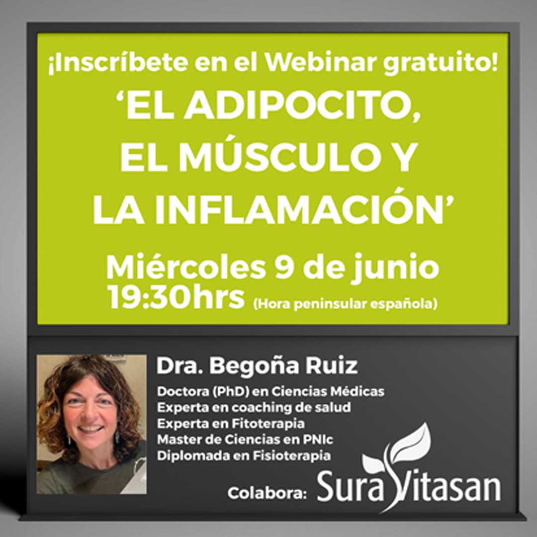 🌿 Inscríbete en el webinar gratuito: 'EL ADIPOCITO, EL MÚSCULO Y LA INFLAMACION'! 🙊😍