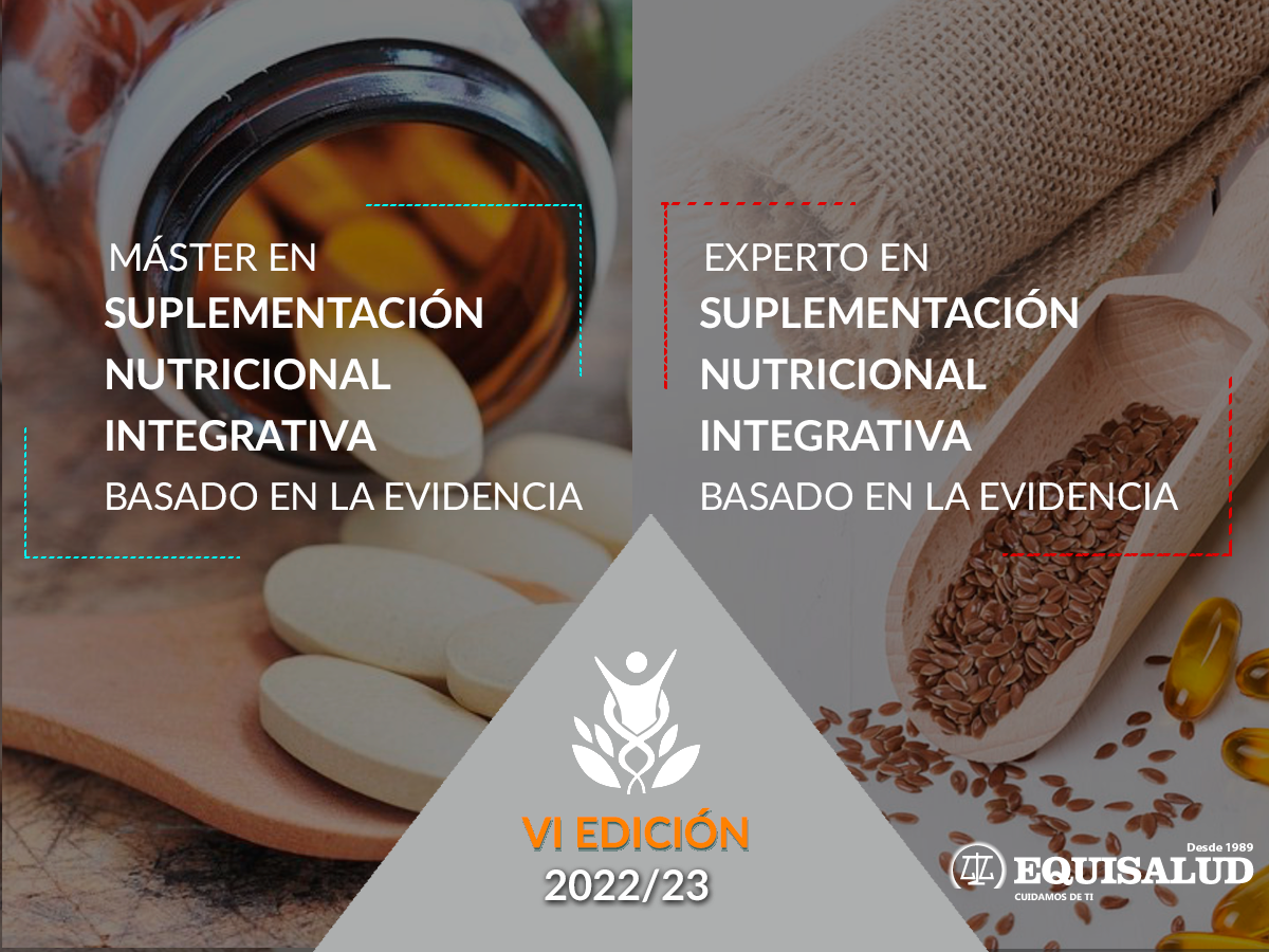Becas Equisalud / Máster y Experto en suplementación nutricional integrativa basado en la evidencia, VI Edición. Escuela de Salud Integrativa