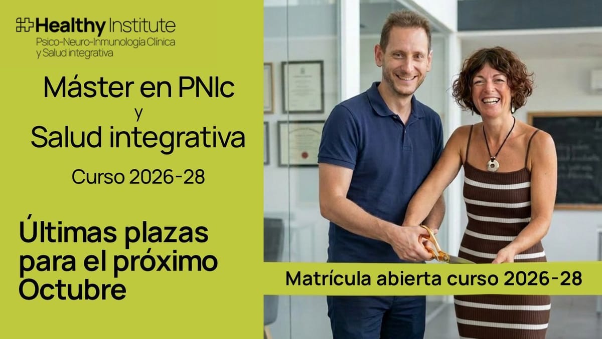 ✅ Últimas plazas para el Máster en PNIc y Salud Integrativa🧑🏻‍⚕️