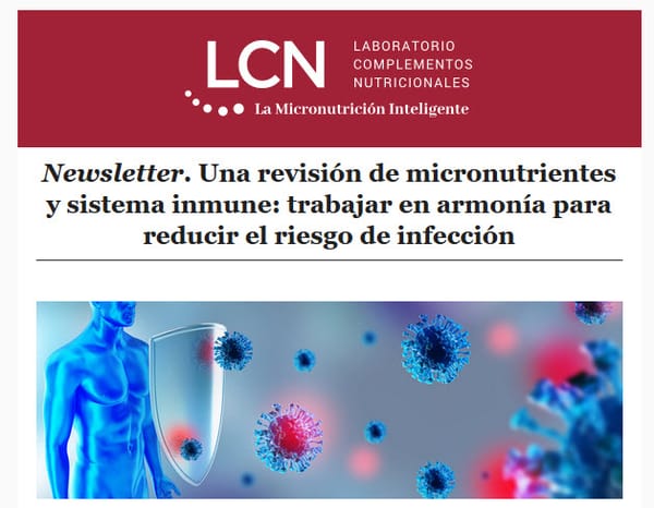 LCN: Una revisión de micronutrientes y sistema inmune: trabajar en armonía para reducir el riesgo de infección