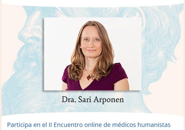 🎙 Hoy presentamos a la Dra. Sari Arponen. II Encuentro online de médicos humanistas.
