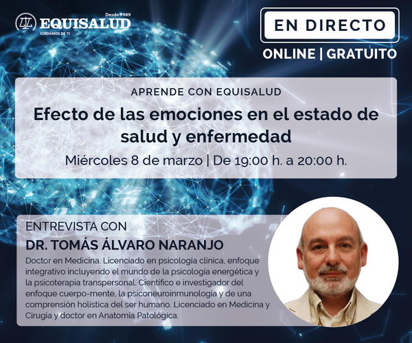 Efecto de las emociones en el estado de salud y enfermedad con el Dr. Tomás Álvaro Naranjo | ¡Entrevista gratuita y online!