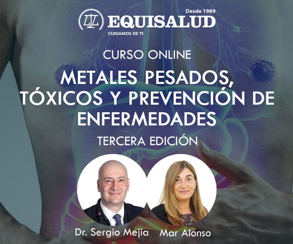 Beca Equisalud / Curso online "Metales pesados, tóxicos y prevención de enfermedades"
